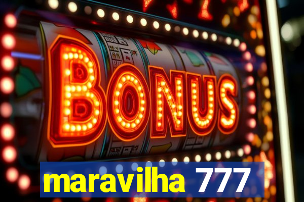 maravilha 777